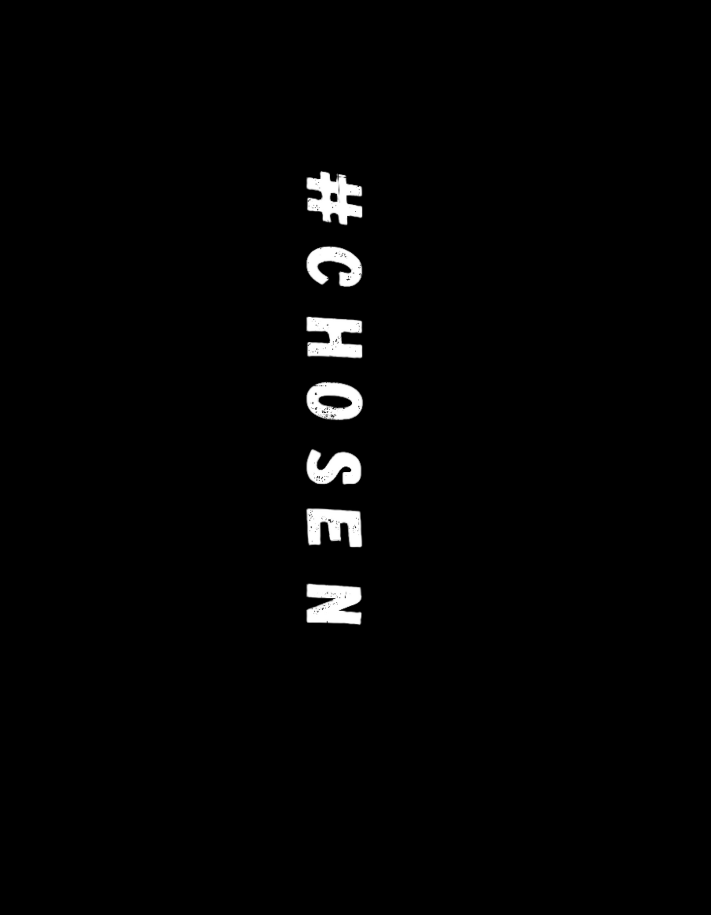 #CHOSEN, #CHOSEN1,#CHOSENCHILD