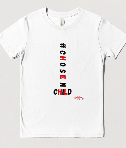 #CHOSEN, #CHOSEN1,#CHOSENCHILD