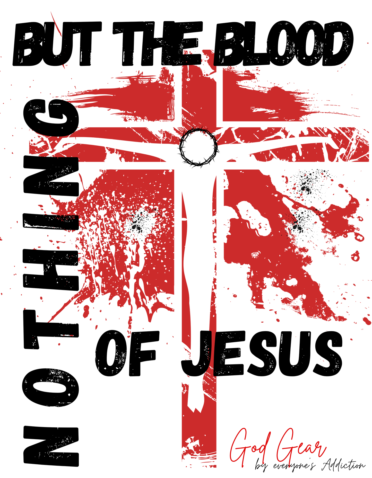 NOTHING BUT THE BLOOD OF JESUS!