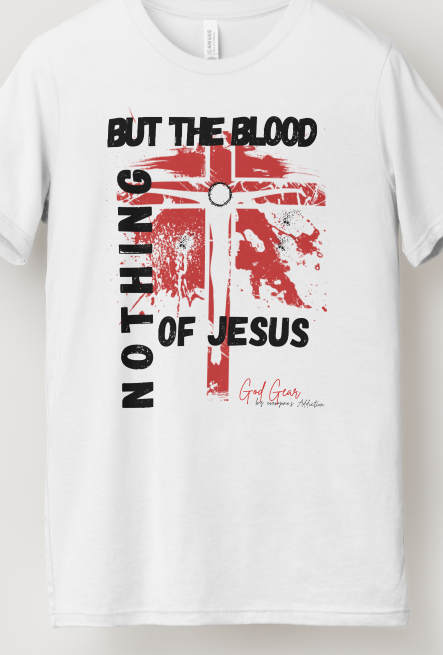 NOTHING BUT THE BLOOD OF JESUS!